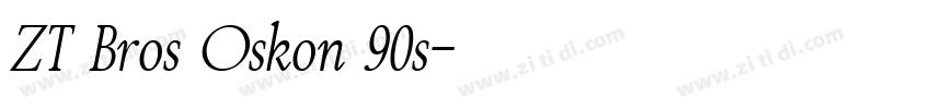 ZT Bros Oskon 90s字体转换 ZT Bros Oskon 90s字体转换